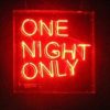 say_one_night_only